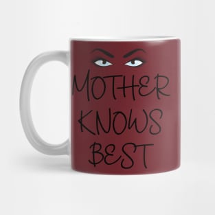 Mother Knows Best Mug